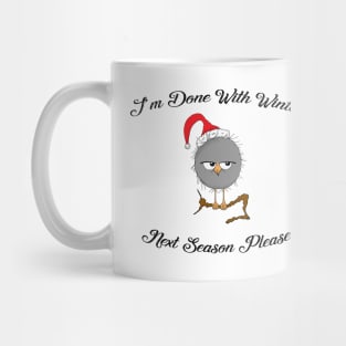 I'm done with winter! Next Season please! Funny christmas jumper Mug